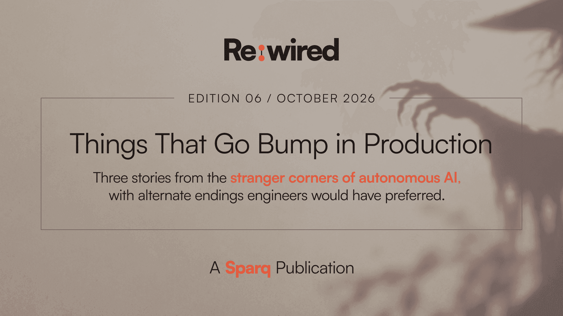 Rewired publication cover, "Things That Go Bump in Production," with a spooky shadow.
